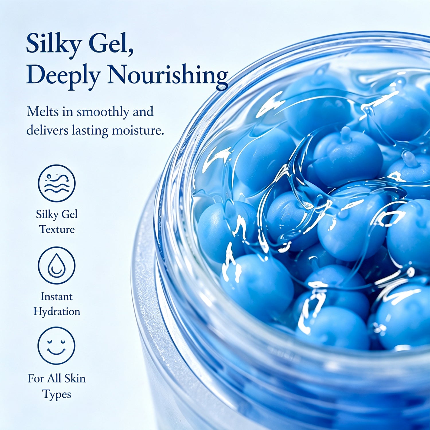Close-up of a clear cosmetic jar filled with translucent blue gel beads, with marketing text on the left reading 'Silky Gel, Deeply Nourishing' and feature icons for silky gel texture, instant hydration, and suitability for all skin types.